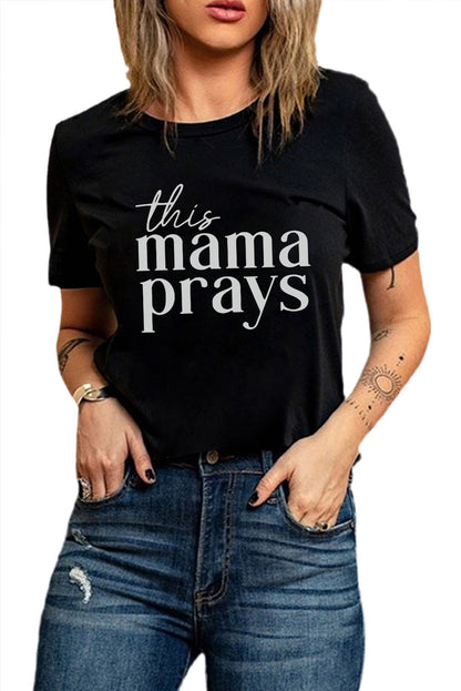 This Mama Prays Graphic Plain Tee | Black