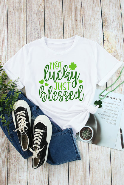 St Patricks Not Luck Just Blessed Graphic T-Shirt | White