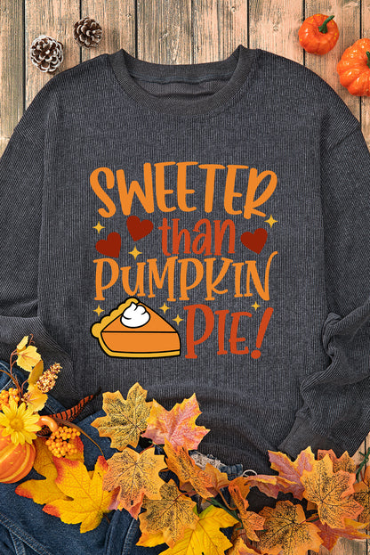 Sweeter Than Pumpkin Pie Graphic Thanksgiving Corded Sweatshirt | Gray