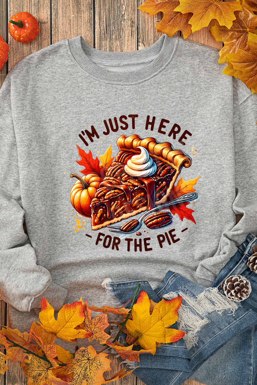 Im Just Here For The Pie Thanksgiving Graphic Sweatshirt | Gray