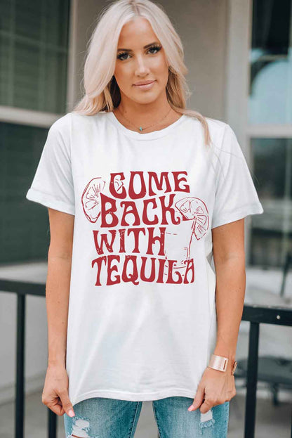 Come Back With Tequila Graphic T Shirt | White