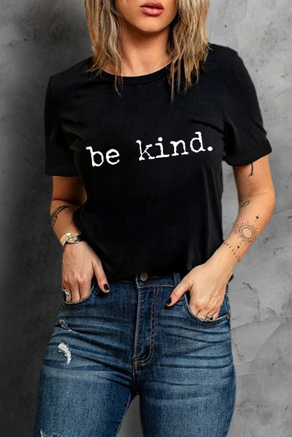 Be Kind Letter Print Round Neck Casual T Shirt | Black