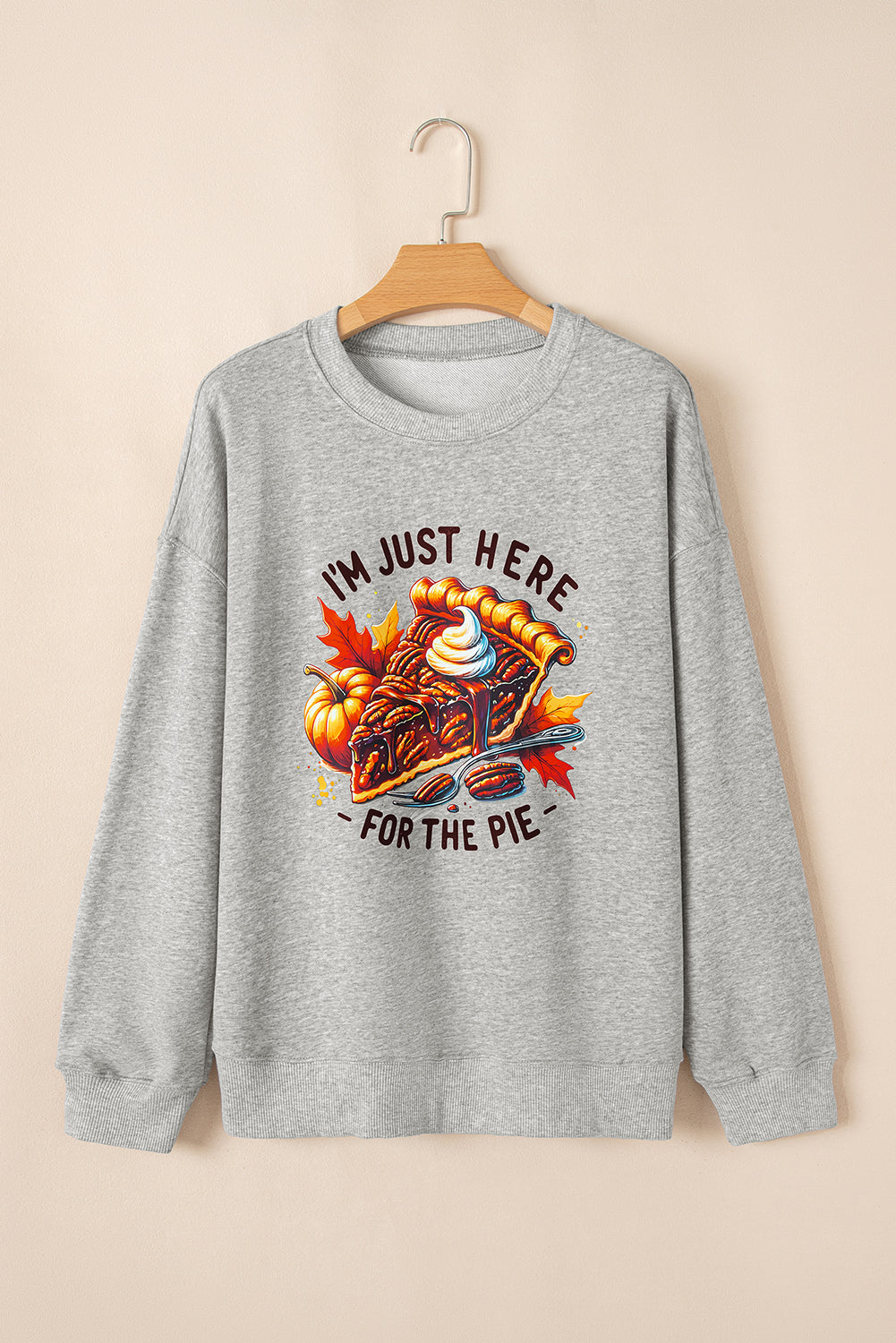 Im Just Here For The Pie Thanksgiving Graphic Sweatshirt | Gray